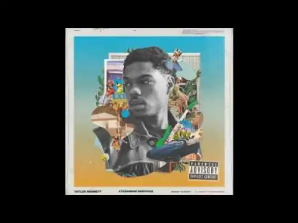 Taylor Bennett - STREAMING SERVICES